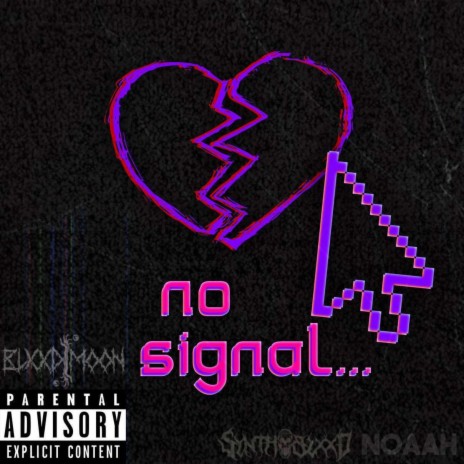 No Signal ft. SynthBlxxd | Boomplay Music