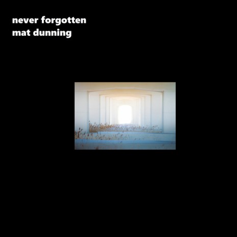 Never forgotten | Boomplay Music