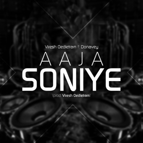 Aaja Soniye ft. Donavey | Boomplay Music