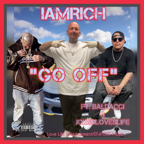 GO OFF ft. Baldacci & JokesLovesLife