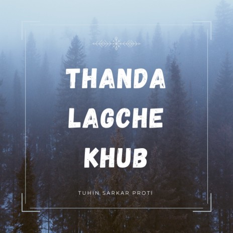 Thanda Lagche Khub | Boomplay Music
