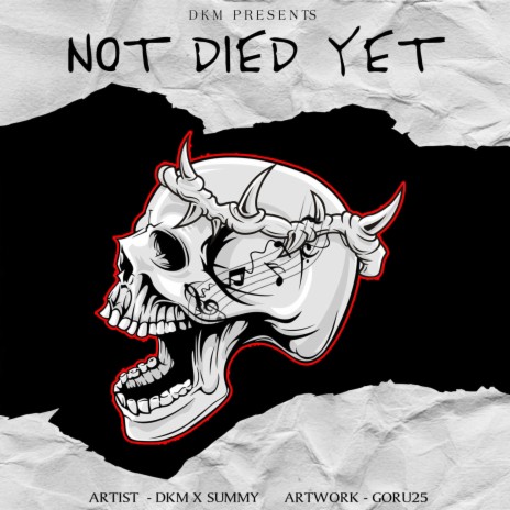 Not Died Yet ft. Summy | Boomplay Music