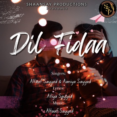 Dil Fidaa ft. Aaniya Sayyed