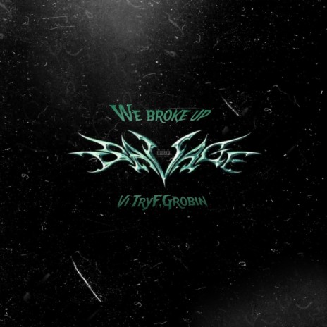 We Broke Up ft. Grobin | Boomplay Music