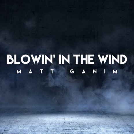 Blowin' in the Wind | Boomplay Music