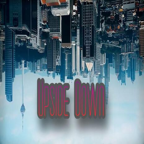 Upside Down | Boomplay Music