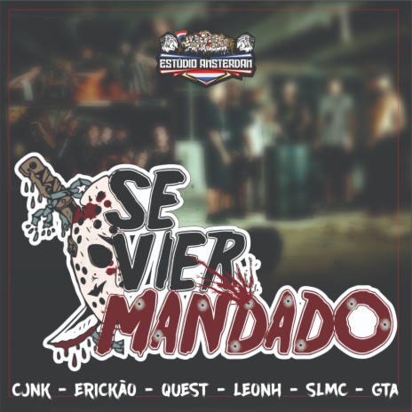 SE VIER MANDADO ft. SL MC, GTA, CJNK, RealQues7 & LEO NH | Boomplay Music