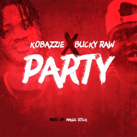 Party ft. Bucky Raw | Boomplay Music