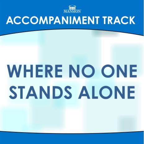 Where No One Stands Alone (Medium Key A Without Background Vocals) | Boomplay Music