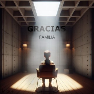 GRACIAS / FAMILIA lyrics | Boomplay Music