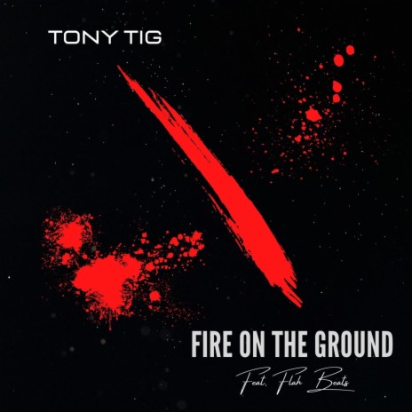 Fire On The Ground ft. Flah Beats