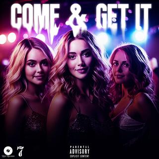 Come & Get It lyrics | Boomplay Music