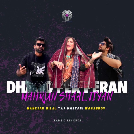 Dhago Per Peran & Mahrun Shaal Jiyan ft. Taj Mastani & Mahesar Bilal | Boomplay Music
