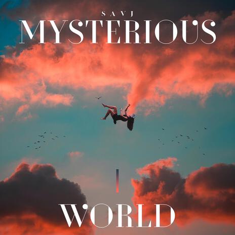 MYSTERIOUS WORLD