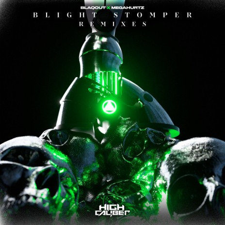 Blight Stomper (Future Black Remix) ft. Megahurtz | Boomplay Music