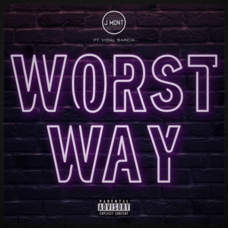 Worst Way ft. Vidal Garcia