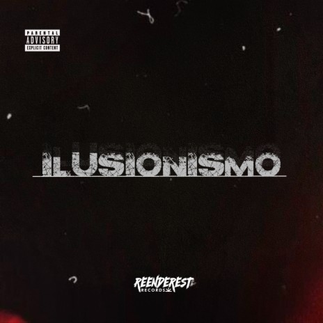 Ilusionismo ft. Reenderest & Dogmal | Boomplay Music