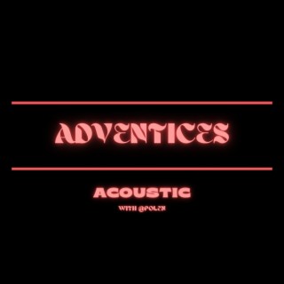 Adventices (LIVE ACOUSTIC) (Acoustic)