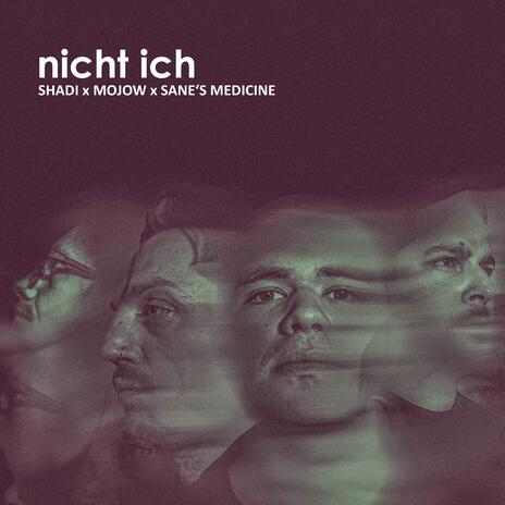 Nicht ich ft. Mojow & Sane's Medicine | Boomplay Music