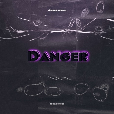 Danger ft. EXSTAZ | Boomplay Music