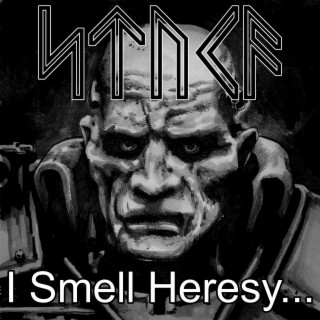 I Smell Heresy... And I'm Here to Kill You