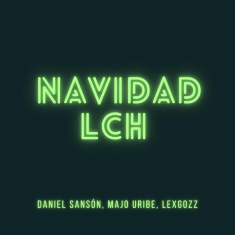 Navidad LCh ft. LexGozz & Majo Uribe | Boomplay Music
