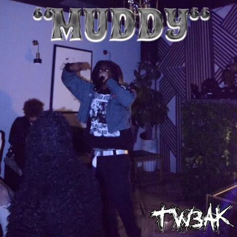 MUDDY | Boomplay Music