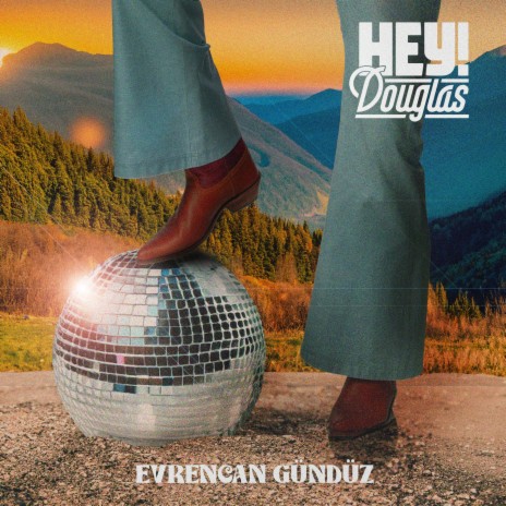 Dağlar Gider Yolunda (Disco) ft. Hey! Douglas | Boomplay Music