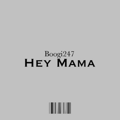 Hey Mama | Boomplay Music