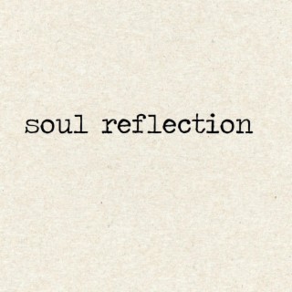 Soul Reflection