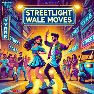 Streetlight Wale Moves