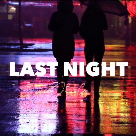 Last Night | Boomplay Music