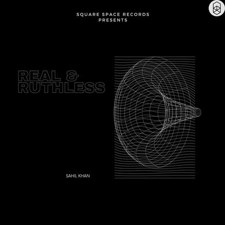 Real & Ruthless | Boomplay Music