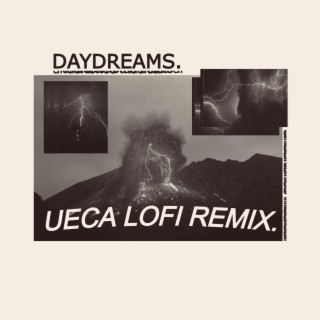 DAYDREAMS LOFI (ueca Remix) ft. ueca lyrics | Boomplay Music