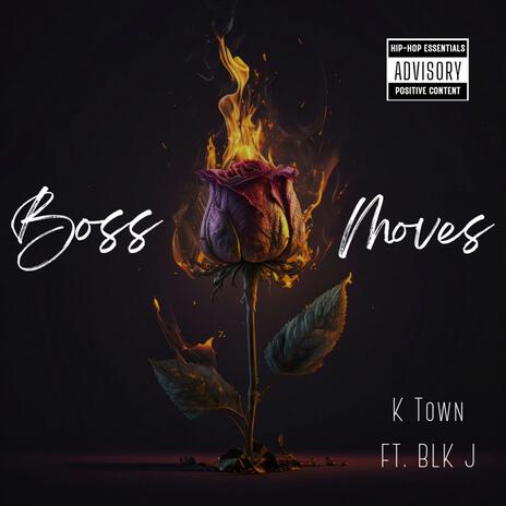 Boss Moves ft. BLK J | Boomplay Music