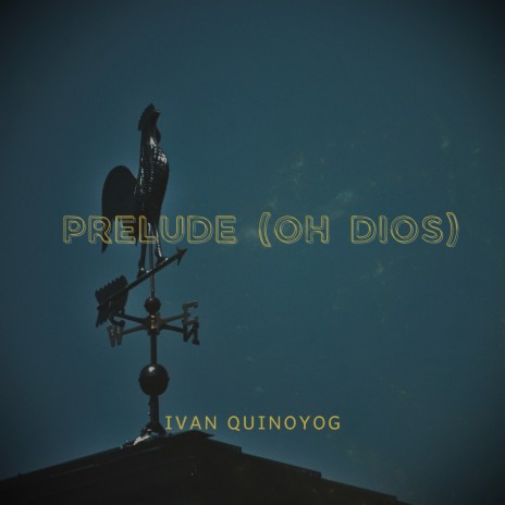 Prelude (Oh Dios) | Boomplay Music