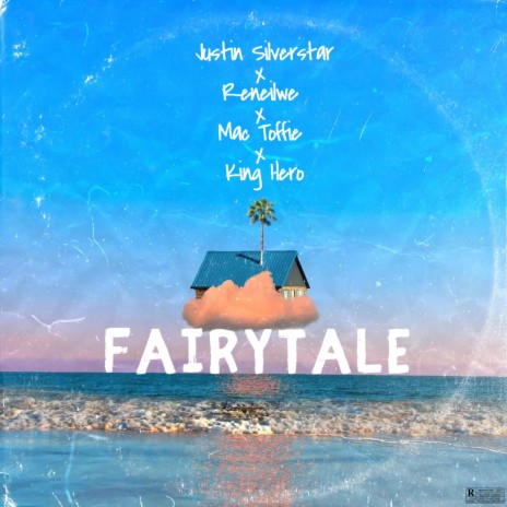 Fairytale ft. Reneilwe, Mac Toffie & King Hero