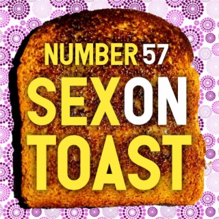 Sex on toast