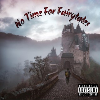 No Time For Fairytales lyrics | Boomplay Music