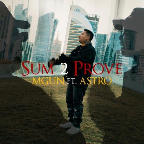 Sum 2 Prove ft. A$tro | Boomplay Music