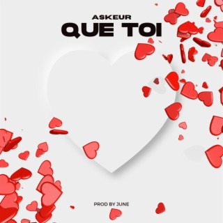 Que toi lyrics | Boomplay Music