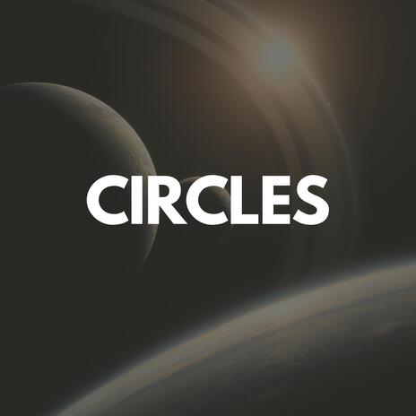 CIRCLES | Boomplay Music