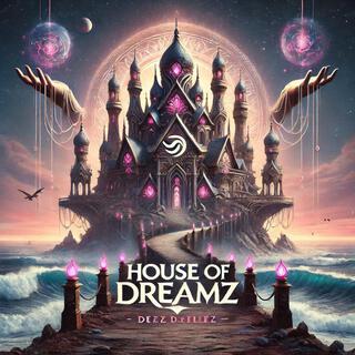 House of DreamZ