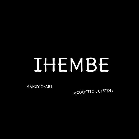 Ihembe (Acoustic version) | Boomplay Music