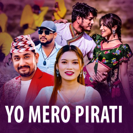 Yo Mero Pirati ft. Kamala D Magar & Ramesh Pariyar | Boomplay Music