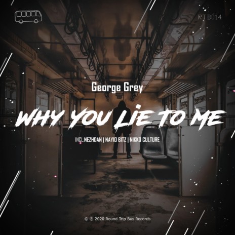 Why You Lie to Me (Nezhdan Remix) ft. Nezhdan