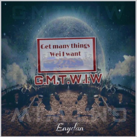 G.M.T.W.I.W | Boomplay Music