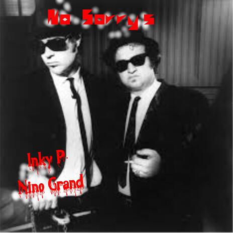 No sorrys ft. Nino Grand | Boomplay Music