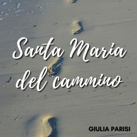 Santa Maria del cammino | Boomplay Music