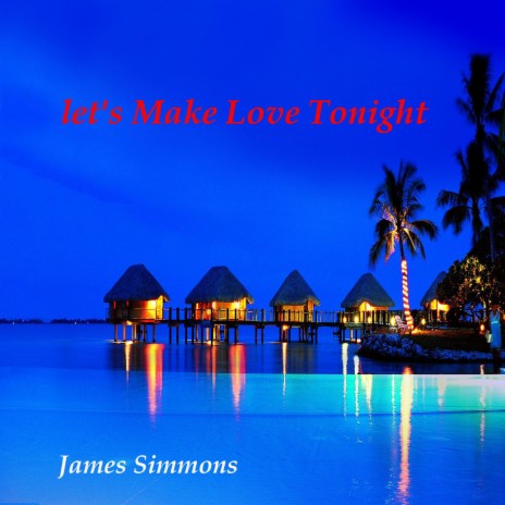 Let's Make Love Tonight | Boomplay Music